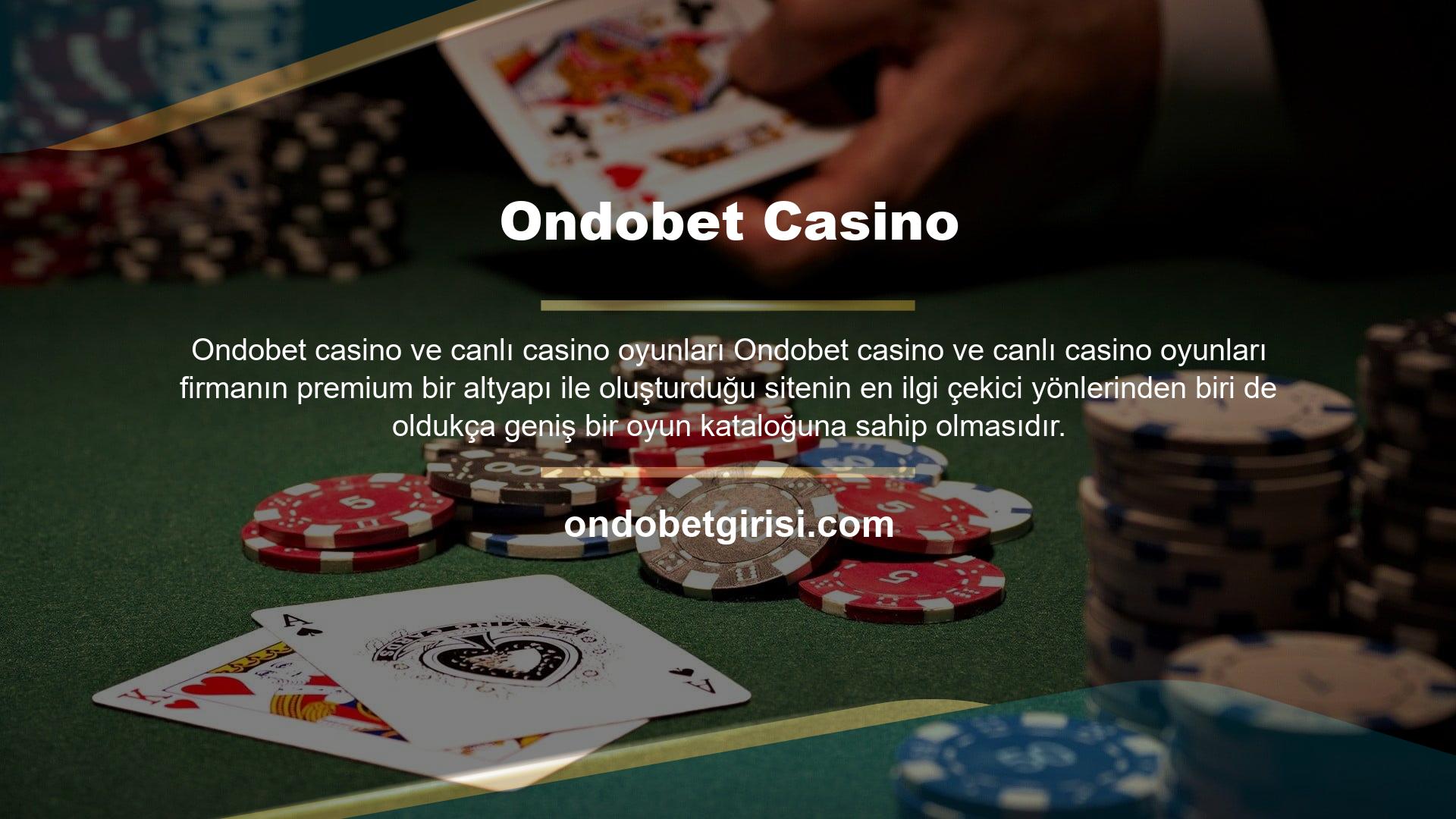 Ondobet casino oyunları açısından da bunu sunuyor ve oldukça geniş bir oyun portföyü hazırlamış durumda